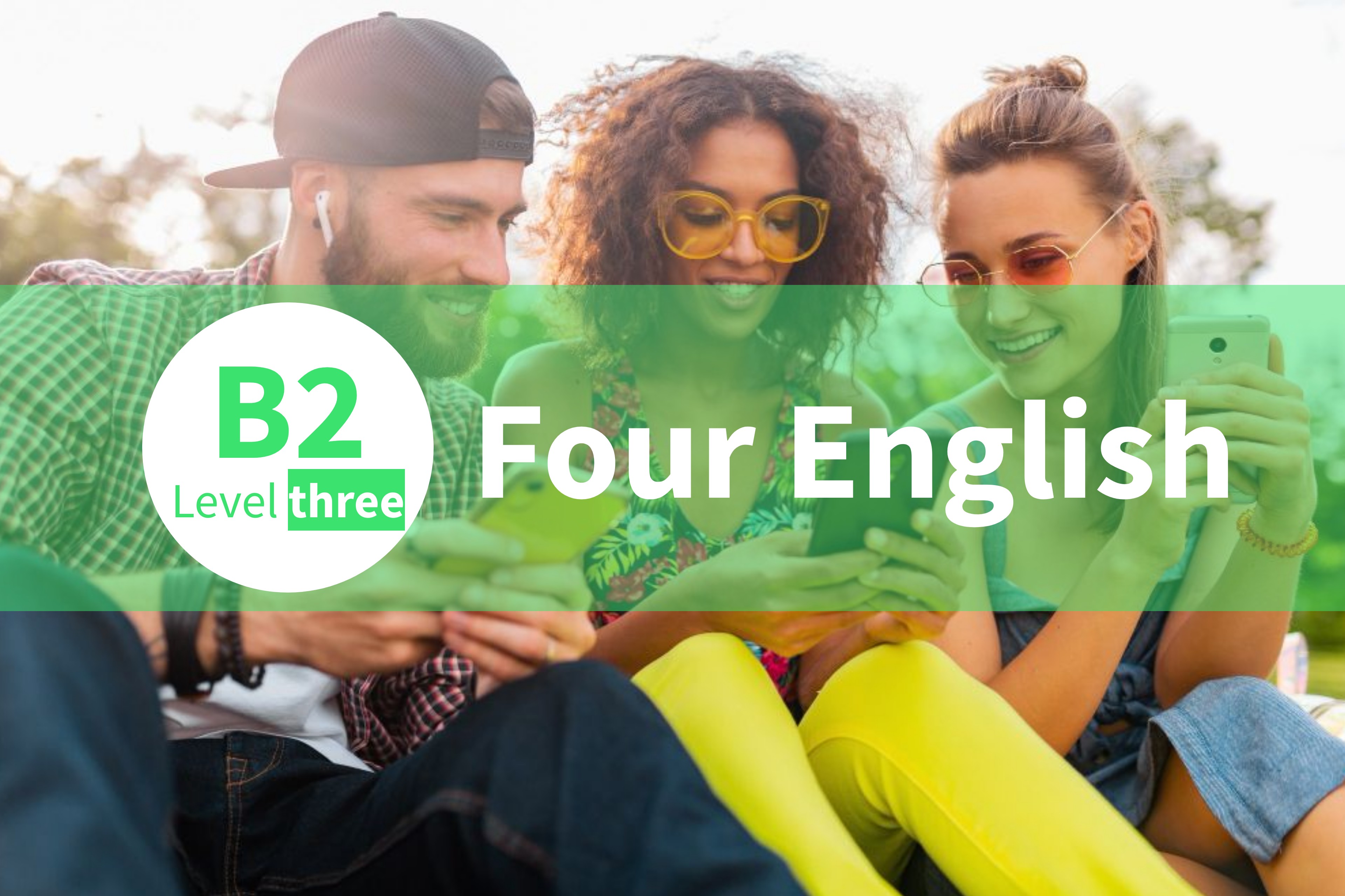 FOUR ENGLISH (INGLÉS B2) LEVEL THREE