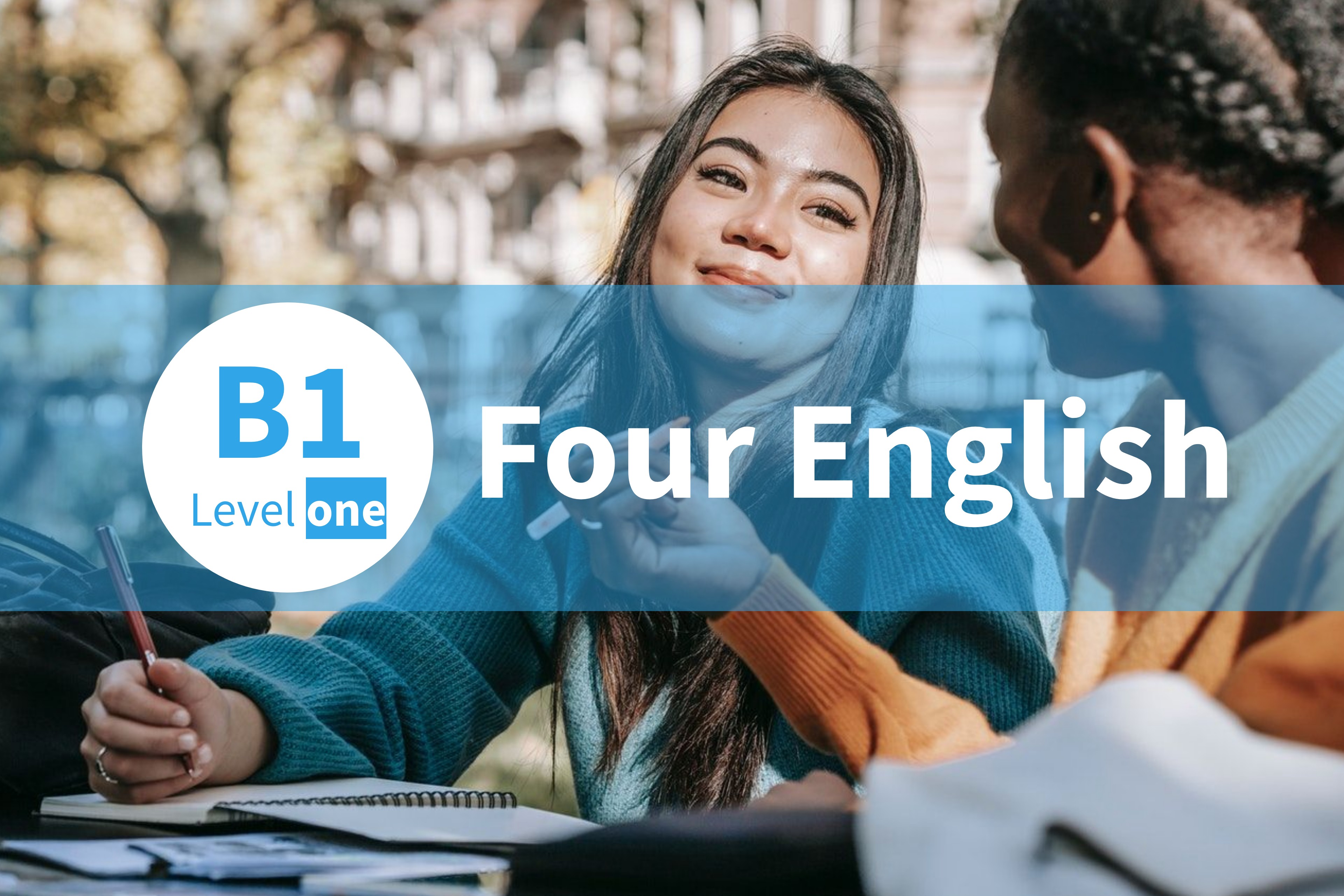 FOUR ENGLISH B1 - LEVEL ONE - SOKA